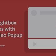 Create WordPress Video Lightbox Galleries With WP Video Popup PRO