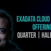 Oracle Exadata Cloud Service ExaCS Offerings