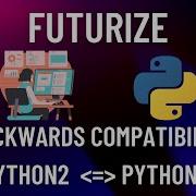 Convert Python2 To 3 With Backwards Compatibility Using Future