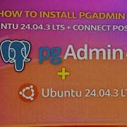Как установить PgAdmin 4 на Ubuntu 24 04 3 LTS и подключиться к PostgreSQL Обновлено в 2026 году
