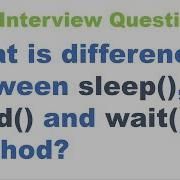 What Is Difference Between Sleep Yield And Wait Method Java Concurrency Interview Question