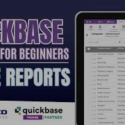 Quickbase Tutorial How To Use Table Reports Beginner
