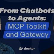 From Chatbots To Agents Docker S MCP Toolkit Gateway Explained Docker S AI Guide To The Galaxy