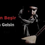 Hozan Beşir Bilen Gelsin