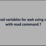 Complete Shell Scripting How To Read Variables For Awk Command Using Shell Script