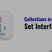 Set Interface In Java Java Collections Collection Framwork Java Tutorial For Beginners