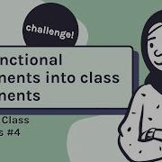 Convert Functional Components Into Class Components Class Components In React Tutorial