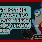 What Is The Best Way To Extract Text With Python Regex Python Code School