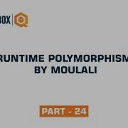 Runtime Polymorphism By Moulali Part 24 QO BOX