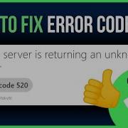 FIXED ERROR CODE 520 How To Fix Web Server Is Returning An Unknown Error