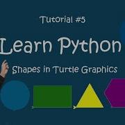 Learn Python Tutorial 5 Draw Shapes Using Turtle