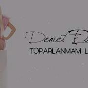 Demet Elloo Toparlanmam Lazım Kerim Araz Cover