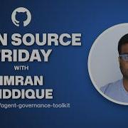 Open Source Friday Governance For AI Agents With Imran Siddique
