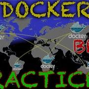 Practical Guide To Docker Production Best Practices