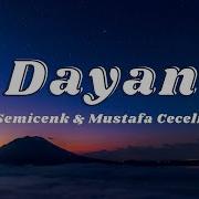 Semicenk Mustafa Ceceli Dayan Sözleri Lyrics