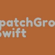 Understanding DispatchGroups In Swift Language