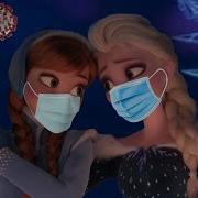 Frozen 2 The Corona Version Elsa Anna These Days Future Frozen