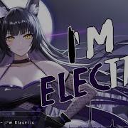 Nightcore I M Electric Lyrics