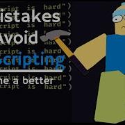 5 Mistakes To Avoid When You Re Learning To Script On Roblox Studio