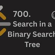 Search In A Binary Search Tree In JS Include Dry Run 700 Tree Javascript Leetcode Easy