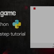 How To Create A Snake Game In Python Python Programming Step By Step Tutorial For Beginners