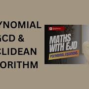 35 Polynomial GCD Euclidean Algorithm