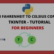 FAHRENHEIT TO CELSIUS CONVERTER APPLICATION USING PYTHON TKINTER BEGINNERS TUTORIAL