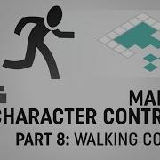 Making A Character Controller Part 8 Walking Controls