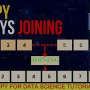 36 Joining Numpy Arrays Concatenate Stack NumPy For Data Science And Machine Learning