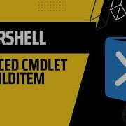 PowerShell Advanced Cmdlet Get ChildItem Part 1