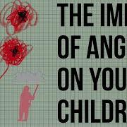 The Impact Of Anger On Young Children