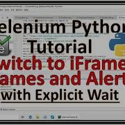 Selenium Python Iframe Selenium Python Iframe Switch Selenium Python Alert Handling Selenium