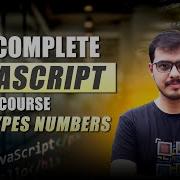 Lecture 13 JavaScript Numbers Explained A Deep Dive Into Data Types