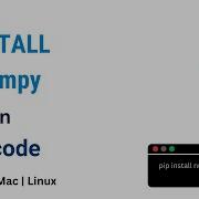 How To Install Numpy In Python On VS Code Windows Mac OS Linux