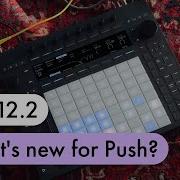 What S New For Push With Live 12 2 Feature Overview