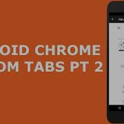 ANDROID CHROME CUSTOM TABS PART 2