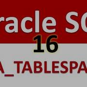 Oracle SQL Developer Tutorial For Beginners 16 DBA Info DBA TABLESPACES