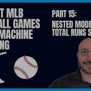Baseball Prediction Using Machine Learning Nested Models For Total Runs Scored