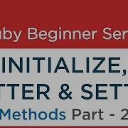 14 Ruby Tutorial Codes For Getter Setter Initialize Method In Ruby Class
