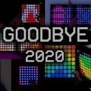 Goodbye 2020 Launchpad Collab