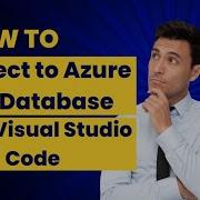 Как подключиться к базе данных Azure SQL из Visual Studio Code