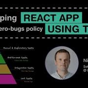 Shipping React App With Zero Bugs Policy Using TDD Nik Sumeiko