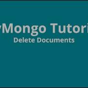 PyMongo Tutorial 5 Delete Documents