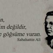 Sabahattin Ali Aldırma Gönül Aldırma Sesli şiirler