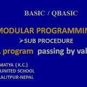 A QBASIC MODULAR PROGRAMMING SUB PROCEDURE A PROGRAM PASSING BY VALUE