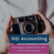 SQL Accounting Step By Step Guide On Managing Depreciation