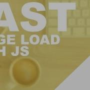 Simple Fast Image Loading With Javascript