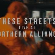 These Streets 09 17 2022 Live Northern Alliance 2022