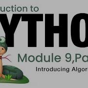 Python Module 9 Introducing Algorithms Fall 2023