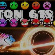 TON 618 Of Every Difficulty In Geometry Dash
